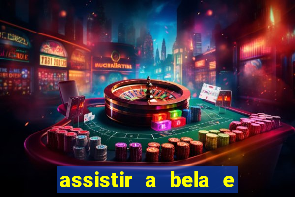 assistir a bela e a fera 2014 completo dublado